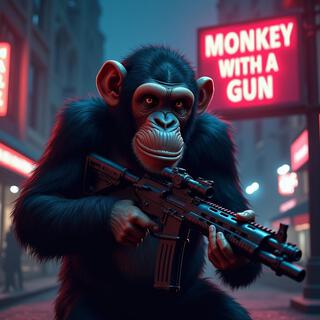 Monkey with a gun