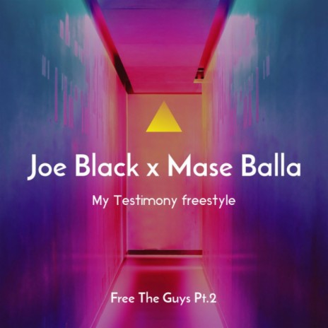 Free the Guys, Pt. 2 (My Testimony) Freestyle | Boomplay Music