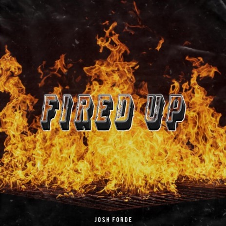 Fired Up | Boomplay Music