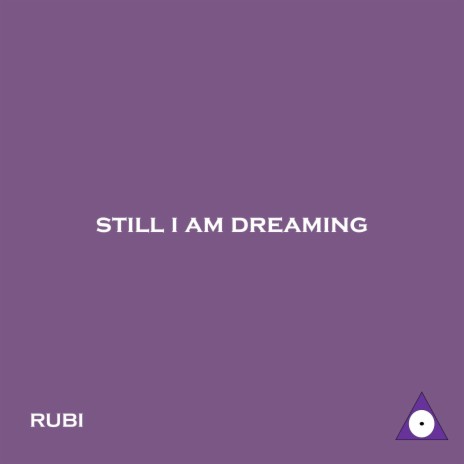 Still I Am Dreaming ft. Beats by Con