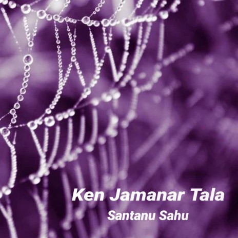 Ken Jamanar Tala | Boomplay Music