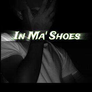 In Ma' Shoes