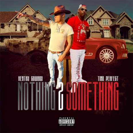 Nothing 2 Something ft. Kentay Cowboy | Boomplay Music