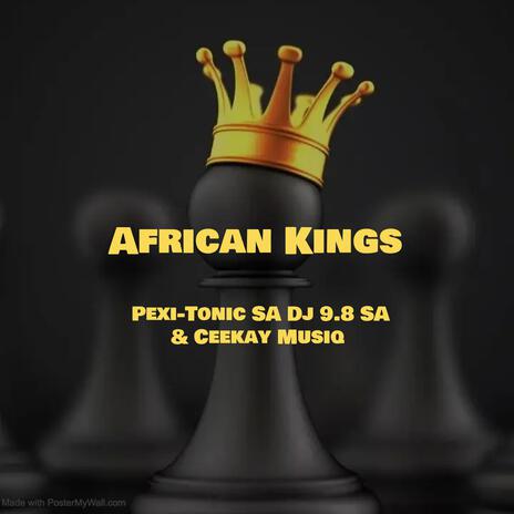 African kings ft. Pexi-Tonic SA & Ceekay Musiq | Boomplay Music