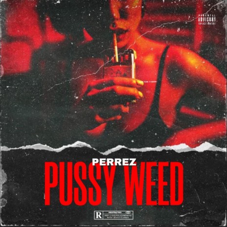 Pussy Weed | Boomplay Music