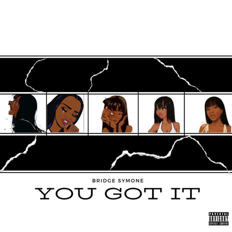 you got it | Boomplay Music