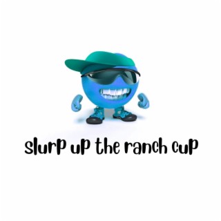 Slurp up the ranch cup