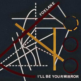 I'll Be Your Mirror