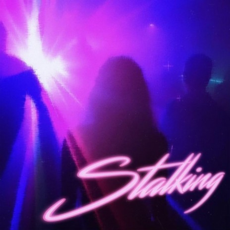 Stalking ft. Soslesion | Boomplay Music