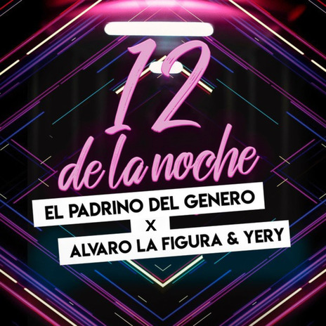 12 de la Noche ft. YerY & El Padrino del Genero | Boomplay Music