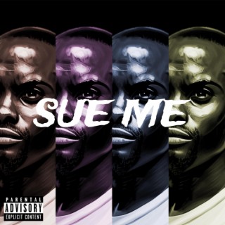 Sue Me lyrics | Boomplay Music