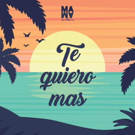 Te Quiero Mas | Boomplay Music