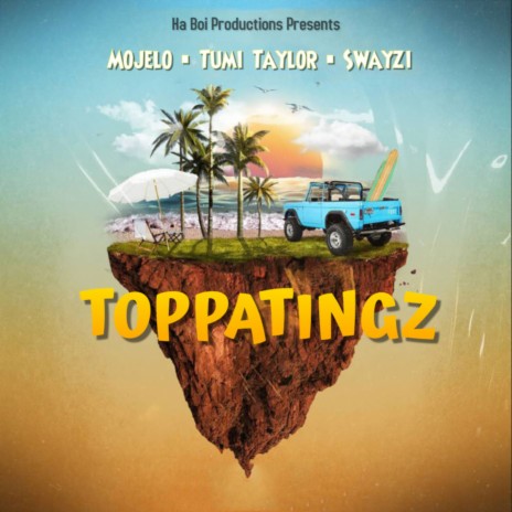 Toppatingz ft. Tumi Taylor & Swayzi | Boomplay Music