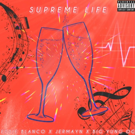 Supreme Life ft. Big Yung OG & JermaYn
