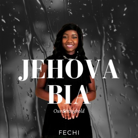 Jehova Bia | Boomplay Music