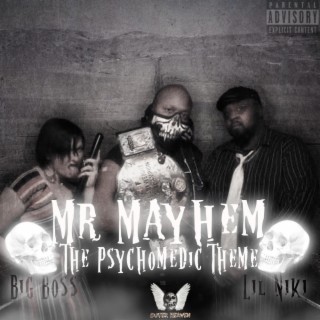 Mr Mayhem the psychomedic theme