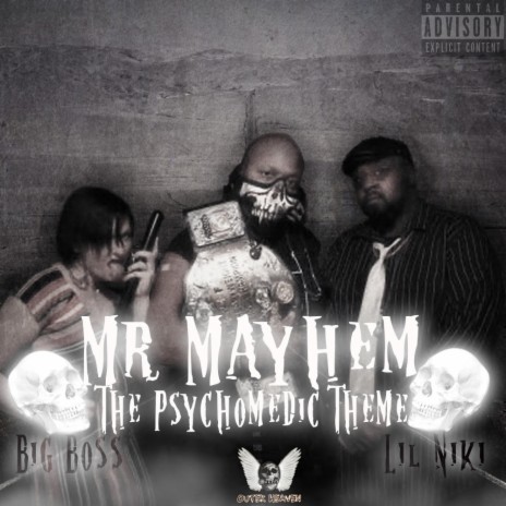 Mr Mayhem the psychomedic theme ft. lil Niki