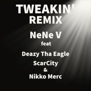 Tweakin (Remix Version)