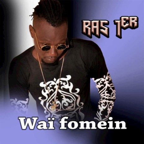 Waï Fomein | Boomplay Music