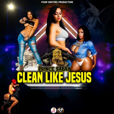 Clean Like Jesus ft. Prince Salah | Boomplay Music
