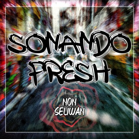 Sonando Fresh ft. Seliwan