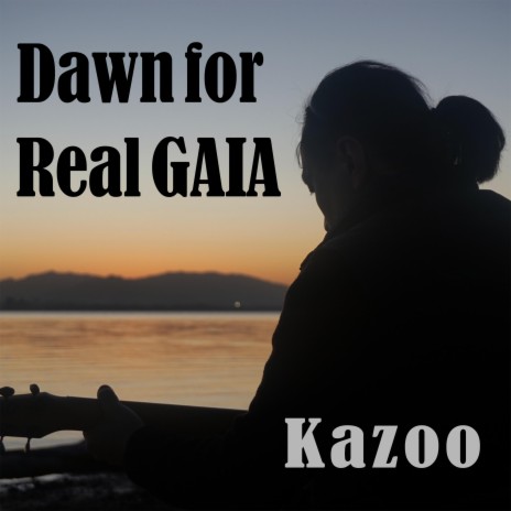 Dawn for Real GAIA | Boomplay Music