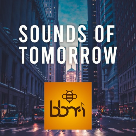 Sounds of Tomorrow | Boomplay Music
