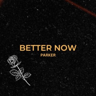 Better Now