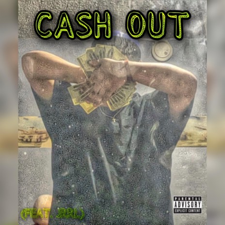Cash Out ft. JRRL
