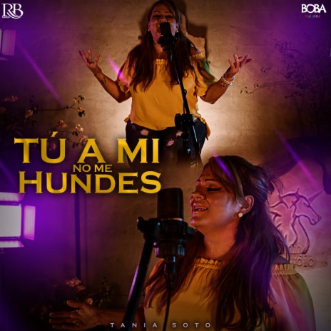 Tu a Mi No Me Hundes | Boomplay Music