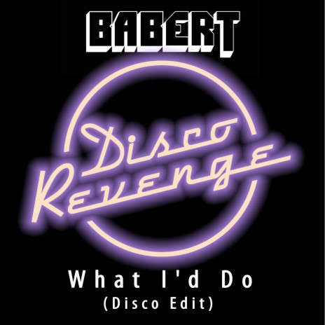 What I'd Do Disco | Boomplay Music