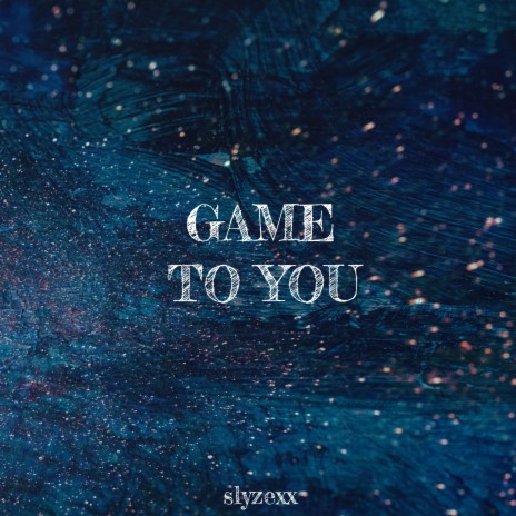 Game to you | Boomplay Music