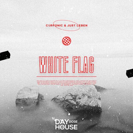 White Flag (Extended Mix) ft. just_leben | Boomplay Music