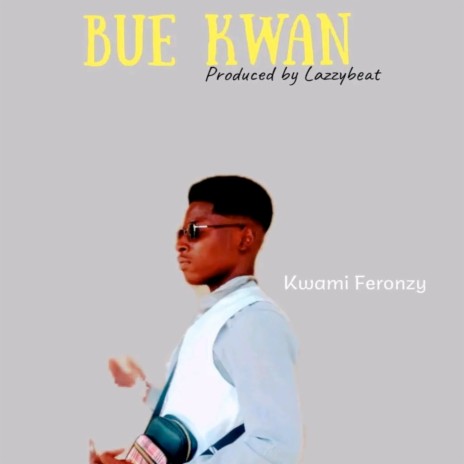 Bue Kwan | Boomplay Music