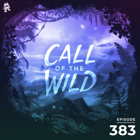 383 - Monstercat Call of the Wild | Boomplay Music