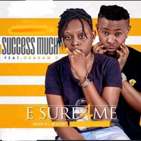 Sure 4 me ft. Graham D | Boomplay Music