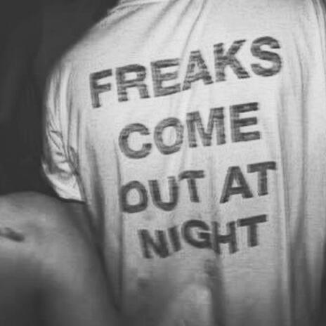 FREAKS COME OUT AT NIGHT ft. Matthew Mullings | Boomplay Music