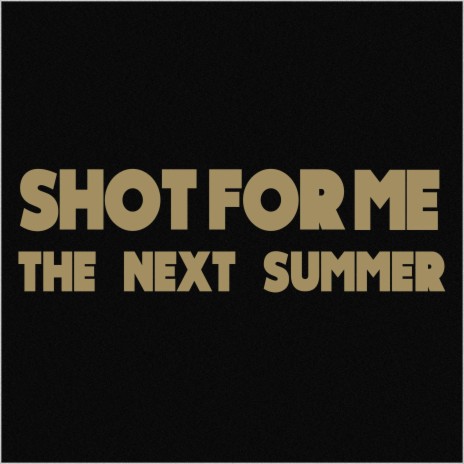 Shot For Me | Boomplay Music