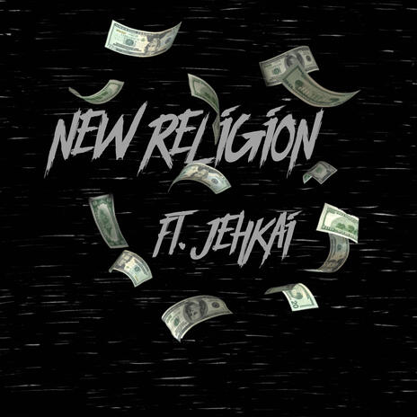 New Religion ft. Jehkai | Boomplay Music