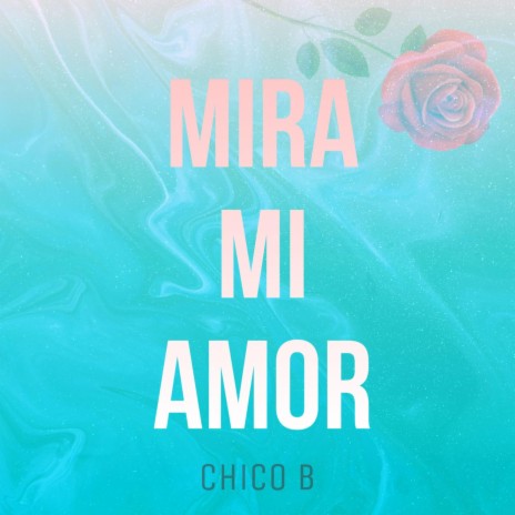 (Official Audio) Mira Mi Amor | Boomplay Music