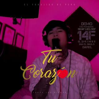 Tu Corazón (14F) lyrics | Boomplay Music