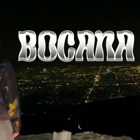 BOCANA | Boomplay Music