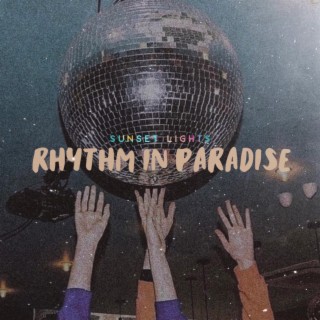 Rhythm In Paradise (Sunset Mix)