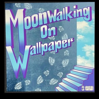 Moonwalking On Wallpaper