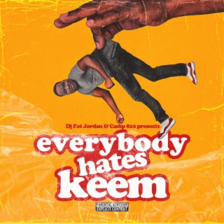 Everybody Hates Keem