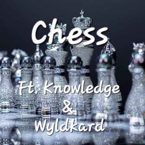 Chess ft. Knowledge & Wyldkard