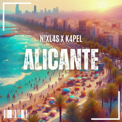 Alicante ft. K4pel | Boomplay Music