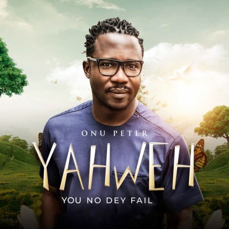 Yahweh- You No Dey Fail | Boomplay Music