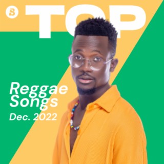 Top Reggae Songs December 2022