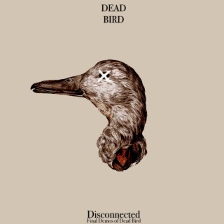 Final Demos of Dead Bird